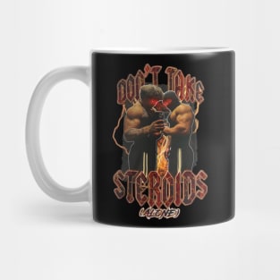 Tren Twins Don't Take Steroids Alone Mug